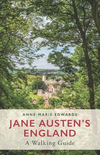 Cover image for Jane Austen's England: A Walking Guide