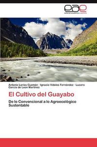 Cover image for El Cultivo del Guayabo