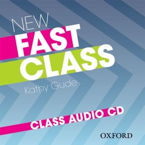 Cover image for New Fast Class:: Class Audio CD: <em>Cambridge English: First (FCE)</em> exam course with supported practice online