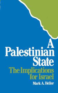 Cover image for A Palestinian State: The Implications for Israel