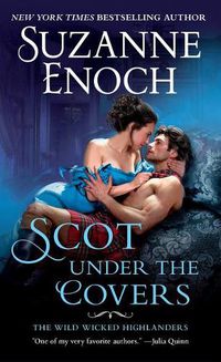 Cover image for Scot Under the Covers: The Wild Wicked Highlanders