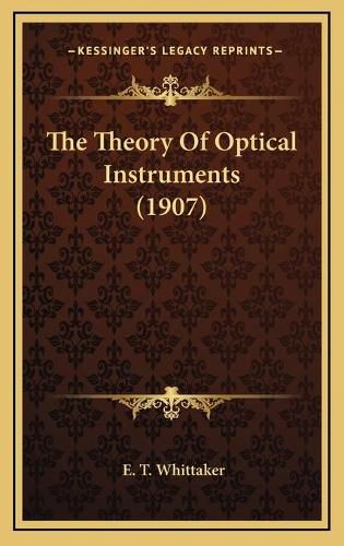 Cover image for The Theory of Optical Instruments (1907)