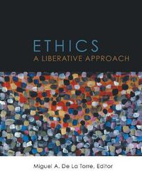 Cover image for Ethics: A Liberative Approach