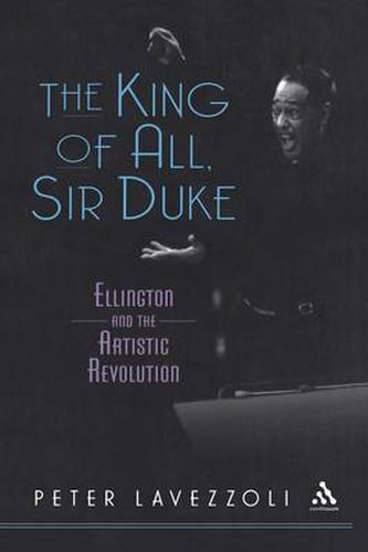 The King of All, Sir Duke: Ellington and the Artistic Revolution