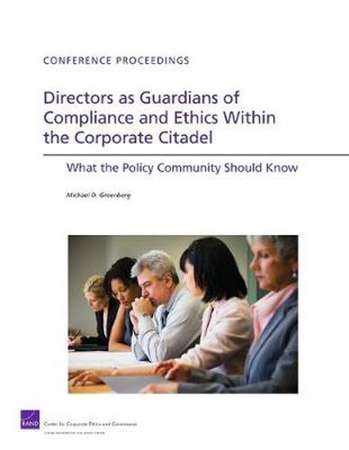 Cover image for Directors as Guardians of Compliance and Ethics Within the Corporate Citadel: What the Policy Community Should Know