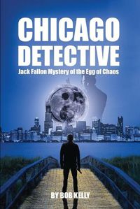 Cover image for Chicago Detective Jack Fallon In The Mystery Of The Egg Of Chaos