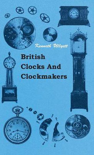 Cover image for British Clocks And Clockmakers