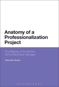 Cover image for Anatomy of a Professionalization Project: The Making of the Modern School Business Manager