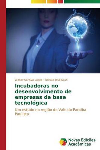 Cover image for Incubadoras no desenvolvimento de empresas de base tecnologica