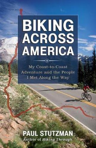 Cover image for Biking Across America - My Coast-to-Coast Adventure and the People I Met Along the Way