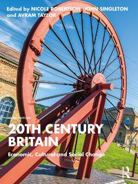 Cover image for 20th Century Britain: Economic, Cultural and Social Change