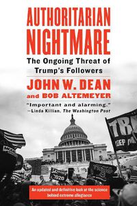 Cover image for Authoritarian Nightmare: The Ongoing Threat of Trump's Followers