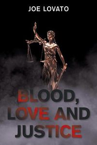 Cover image for Blood, Love and Justice