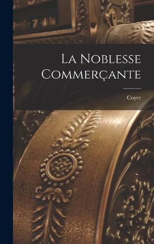 La Noblesse Commercante