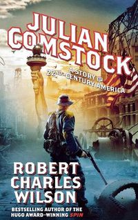 Cover image for Julian Comstock: A Story of 22nd-Century America