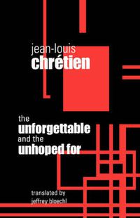 Cover image for The Unforgettable and the Unhoped For