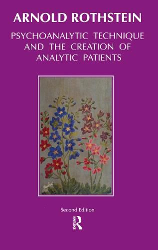 Cover image for Psychoanalytic Technique and the Creation of Analytic Patients