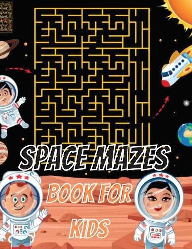 Cover image for Space Mazes Book For Kids