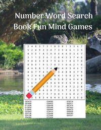 Cover image for Number Word Search Book Fun Mind Games: 100 Exciting Number Puzzles for Adults