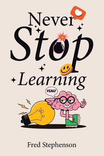 Cover image for Never Stop Learning