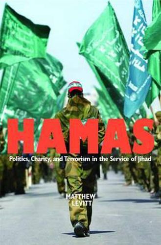 Cover image for Hamas: Politics, Charity, and Terrorism in the Service of Jihad