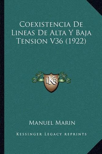 Cover image for Coexistencia de Lineas de Alta y Baja Tension V36 (1922)