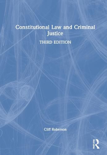 Cover image for Constitutional Law and Criminal Justice