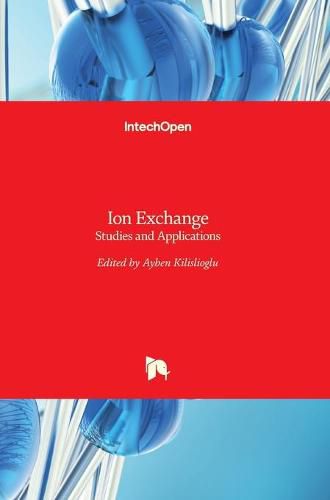 Cover image for Ion Exchange: Studies and Applications
