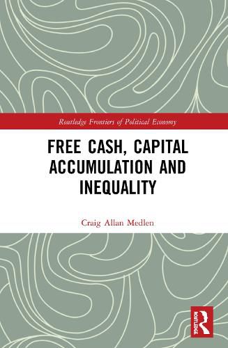 Cover image for Free Cash, Capital Accumulation and Inequality