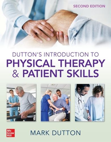 Cover image for Dutton's Introduction to Physical Therapy and Patient Skills, Second Edition