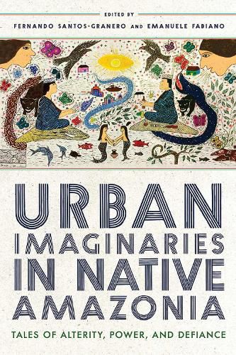 Cover image for Urban Imaginaries in Native Amazonia