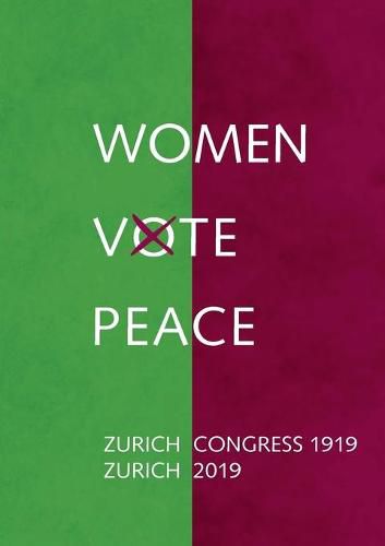 Cover image for Women Vote Peace: Zurich Peace Congress 1919 - 2019