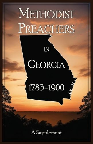 Cover image for Methodist Preachers in Georgia, 1783-1900, A Supplement