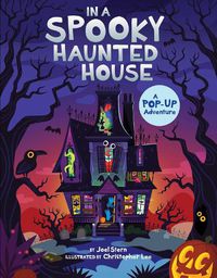 Cover image for In a Spooky Haunted House: A Pop-Up Adventure
