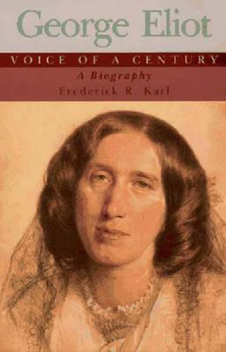 George Eliot, Voice of a Century: A Biography