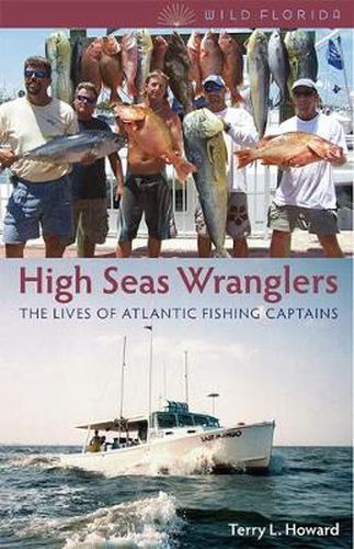 Cover image for High Seas Wranglers: The Lives of Atlantic Fishing Captains