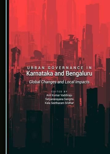 Cover image for Urban Governance in Karnataka and Bengaluru: Global Changes and Local Impacts