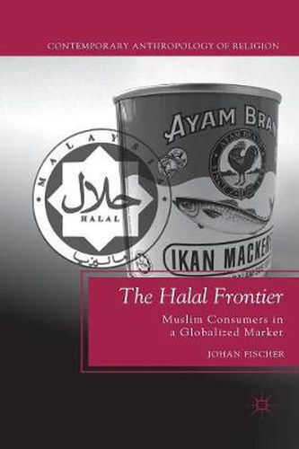 Cover image for The Halal Frontier: Muslim Consumers in a Globalized Market