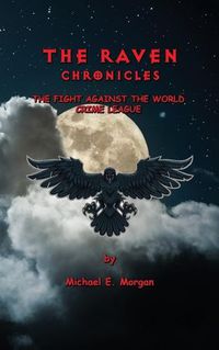 Cover image for The Raven Chronicles: The Fight against the World Crime League