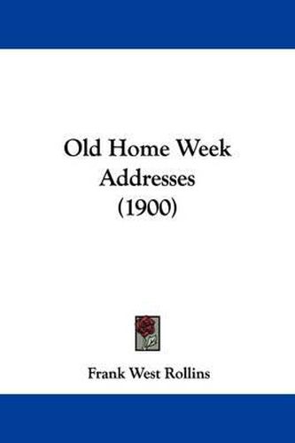 Cover image for Old Home Week Addresses (1900)
