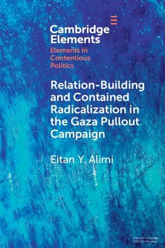 Cover image for Relation-Building and Contained Radicalization in the Gaza Pullout Campaign