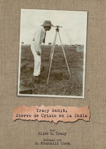 Cover image for Tracy Sahib, Siervo de Cristo en la India: 2019-2020 MNI recursos para educacao em missoes