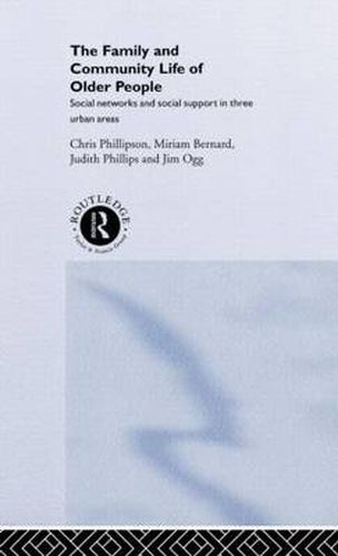 Cover image for Family and Community Life of Older People: Social Networks and Social Support in Three Urban Areas