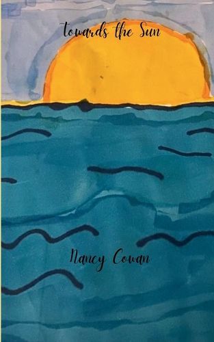 Cover image for Towards the Sun-A journey of healing.