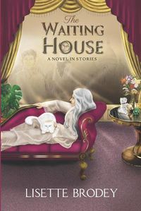 Cover image for The Waiting House: A Novel in Stories