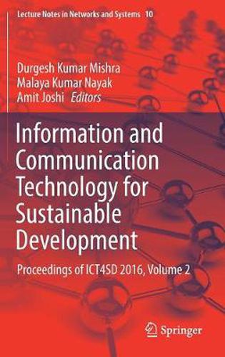 Cover image for Information and Communication Technology for Sustainable Development: Proceedings of ICT4SD 2016, Volume 2