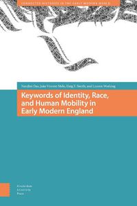 Cover image for Keywords of Identity, Race, and Human Mobility in Early Modern England