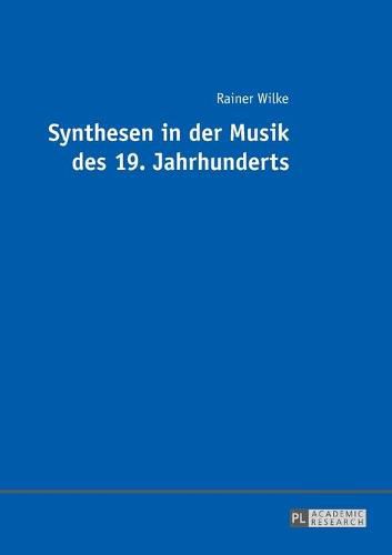 Cover image for Synthesen in Der Musik Des 19. Jahrhunderts