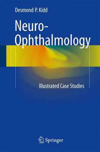 Cover image for Neuro-Ophthalmology: Illustrated Case Studies