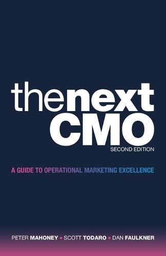 The Next Cmo: A Guide to Operational Marketing Excellence